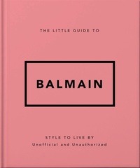 Enlarge image Cover: The Little Guide to Balmain - OH