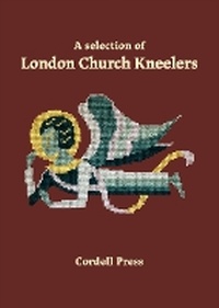Abbildung von: A Selection of London Church Kneelers - Cordell Press