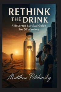 Abbildung von: Rethink the Drink - Matthew Edward Petchinsky