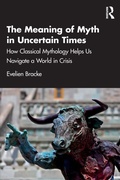 Cover: The Meaning of Myth in Uncertain Times - Routledge