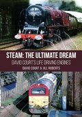Cover: Steam: The Ultimate Dream - Amberley Publishing