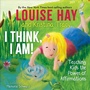 Cover: I Think, I Am! - Hay House Inc.