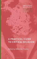 Cover: A Practical Guide to Critical Religion - Bloomsbury Academic