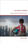 Cover: The Football Paradox - Bloomsbury Academic