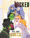 Cover: Wicked: We Are Shiz - Orchard Books