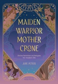 Cover: Maiden, Warrior, Mother, Crone - NYU Press