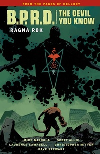 Enlarge image Cover: B.P.R.D.: The Devil You Know Volume 3--Ragna Rok - Dark Horse Books