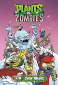 Cover: Plants vs. Zombies Volume 13: Snow Thanks - Dark Horse Books
