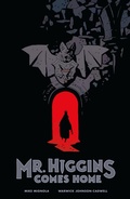 Cover: Mr. Higgins Comes Home - Dark Horse Books