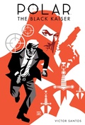 Cover: Polar: The Black Kaiser - Dark Horse Books
