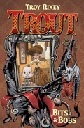 Cover: Trout Volume 1: Bits & Bobs - Dark Horse Books