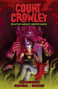 Cover: Count Crowley: Reluctant Midnight Monster Hunter - Dark Horse Books