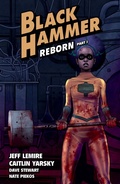 Cover: Black Hammer Volume 5: Reborn Part One - Dark Horse Books