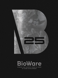 Abbildung von: BioWare: Stories and Secrets from 25 Years of Game Development - Dark Horse Books
