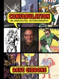 Cover: Confabulation: An Anecdotal Autobiography by Dave Gibbons - Dark Horse Books
