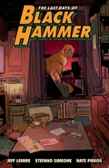 Cover: The Last Days of Black Hammer: From the World of Black Hammer - Dark Horse Books