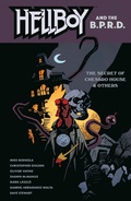 Cover: Hellboy and the B.P.R.D.: The Secret of Chesbro House & Others - Dark Horse Books
