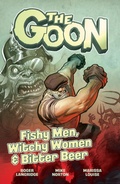 Cover: The Goon Vol. 3: FISHY MEN, WITCHY WOMEN & BITTER BEER - Dark Horse Comics