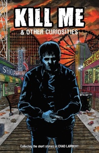 Abbildung von: Kill Me and Other Curiosities - Dark Horse Books