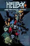 Cover: Hellboy and the B.P.R.D.: 1955-1957 - Dark Horse Books