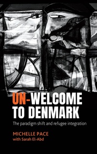 Enlarge image Cover: Un-Welcome to Denmark - Manchester University Press