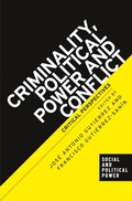 Cover: Criminality, Political Power and Conflict - Manchester University Press