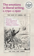 Cover: The Emotions in Liberal Writing, C.1790-C.1920 - Manchester University Press