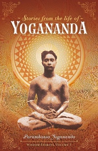 Abbildung von: Stories from the Life of Yogananda - Crystal Clarity Publishers