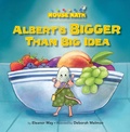 Cover: Albert's BIGGER Than Big Idea - Astra Publishing House