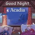 Cover: Good Night Acadia - Good Night Books