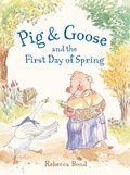 Cover: Pig & Goose and the First Day of Spring - Charlesbridge