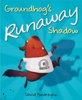 Cover: Groundhog's Runaway Shadow - Charlesbridge