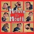 Cover: Melvin the Mouth - Charlesbridge