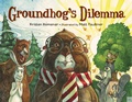 Cover: Groundhog's Dilemma - Charlesbridge