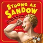 Cover: Strong as Sandow - Charlesbridge