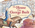 Cover: The House That George Built - Charlesbridge