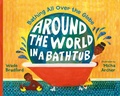 Cover: Around the World in a Bathtub - Charlesbridge