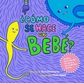 Cover: &iquest;C&oacute;mo se hace un beb&eacute;? - Siete Cuentos