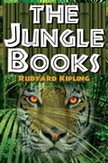 Cover: The Jungle Books - Rudyard Kipling's The First and Second Jungle Book in One Complete Volume - Megalodon Entertainment LLC.