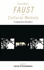 Cover: Goethe's Faust and Cultural Memory - Lehigh University Press