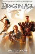 Cover: Dragon Age Volume 1: The Silent Grove - Dark Horse Books