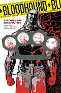 Cover: Bloodhound Volume 2: Crowbar Medicine - Dark Horse Books