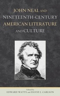 Cover: John Neal and Nineteenth-Century American Literature and Culture - Bucknell University Press,U.S.