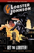 Cover: Lobster Johnson Volume 4: Get the Lobster - Dark Horse Books