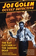 Cover: Joe Golem: Occult Detective Volume 1--The Rat Catcher and the Sunken Dead - Dark Horse Books