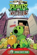 Cover: Plants vs. Zombies Volume 4: Grown Sweet Home - Dark Horse Books