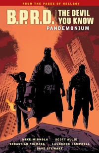 Enlarge image Cover: B.P.R.D.: The Devil You Know Volume 2 - Pandemonium - Dark Horse Books