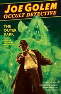 Cover: Joe Golem: Occult Detective Volume 2--The Outer Dark - Dark Horse Books