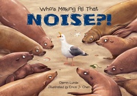 Enlarge image Cover: Who's Making All That NOISE?! - Charlesbridge