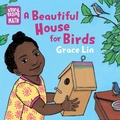 Cover: A Beautiful House for Birds - Charlesbridge